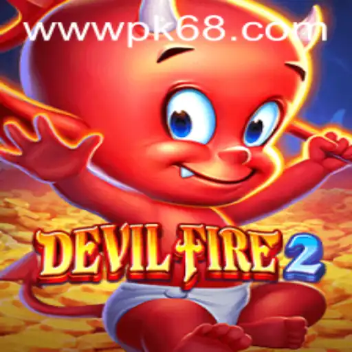 DevilFire2: A Thrilling Adventure in the World of PK68