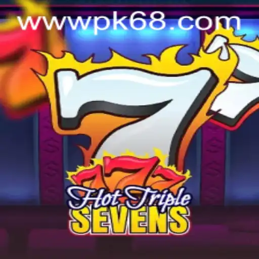 HotTripleSevens: A Thrilling Dive into Modern Gaming with PK68