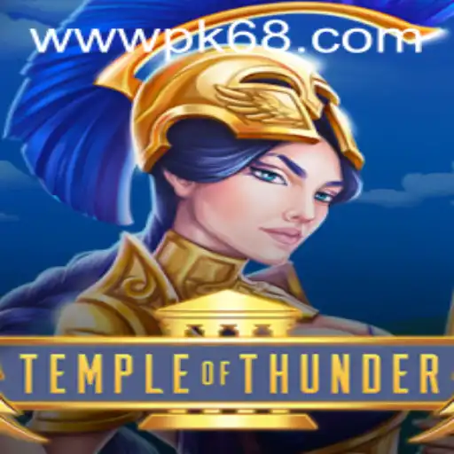 Temple of Thunder: The Exciting Universe of PK68